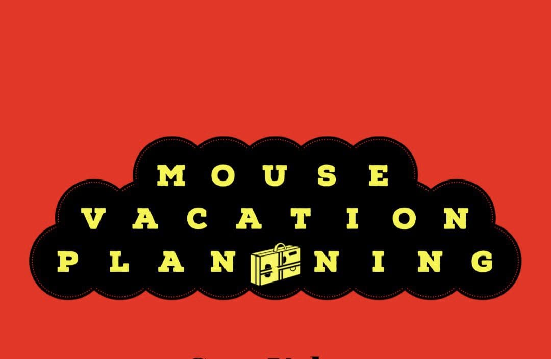 A red background with yellow letters that say mouse vacation planning.